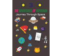 The Adventures of Paperman: Journey Through Space: The Adventures of Paperman: Journey Through Space | Storybook with Easy to Read Print | 6x9 inches, ... Imaginative, and Fun Storybook for Children