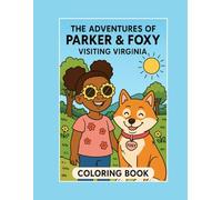 The Adventures of Parker & Foxy: Visiting Virginia: A Fun Road Trip Coloring Book for Kids Ages 4-8 w/ Virginia Landmarks and Adventures
