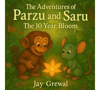 The Adventures of Parzu and Saru: The 10 Year Bloom