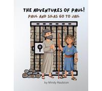 The Adventures of Paul: Paul and Silas go to Jail