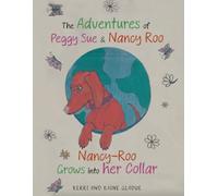 THE ADVENTURES OF PEGGY SUE & NANCY-ROO!: Nancy-Roo Grows into her Collar