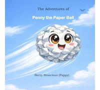 The Adventures of Penny the Paper Ball: 1