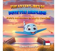 The Adventures Of Pete The Airplane: Pete's Adventure in North Carolina