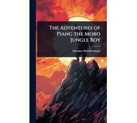 The Adventures of Piang the Moro Jungle Boy