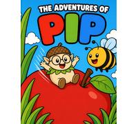 The Adventures of Pip: A Bold & Easy Coloring Journey