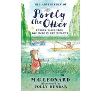The Adventures of Portly the Otter: Untold Tales from the Wind in the Willows: A beautiful colour gift book from an award-winning author, based on the countryside classic, The Wind in the Willows!