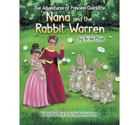 The Adventures of Princess Charlotte: Nana and the Rabbit Warren - NUOVO