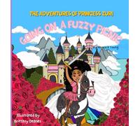 The Adventures of Princess Zuri: Going On A Fuzzy Picnic