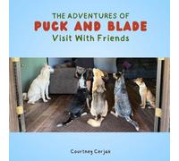 The Adventures of Puck and Blade: Visit With Friends