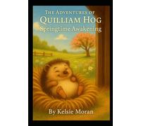 The Adventures of Quilliam Hog: Springtime Awakening