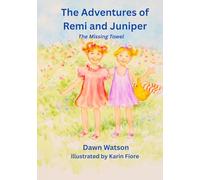 The Adventures of Remi and Juniper: The Missing Towel