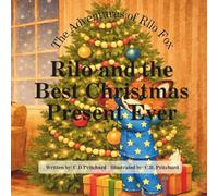 The Adventures of Rilo Fox: Rilo and the Best Christmas Present Ever