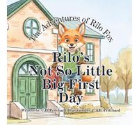 The Adventures of Rilo Fox: Rilo’s Not So Little Big First Day