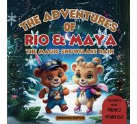 The Adventures of Rio and Maya : The Magic Snowflake Rain - Children's Book (English Edition): "The Magic Snowflake Rain" is a Bedtime Story for Kids from 2 years old
