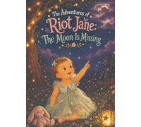 The Adventures of Riot Jane: The Moon is Missing