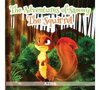The Adventures of Sammy the Squirrel