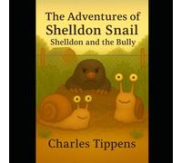 The Adventures of Shelldon Snail: Shelldon and the Bully