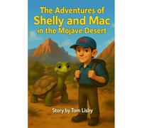 The Adventures of Shelly and Mac in the Mojave Desert