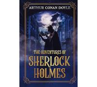 The Adventures of Sherlock Holmes (Annotated)