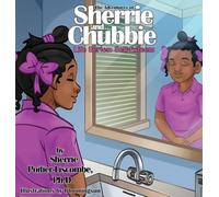 The Adventures of Sherrie and Chubbie Life Series: Self-Esteem: 1