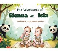 The adventures of Sienna and Isla. Double the love, double the fun