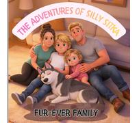 The Adventures of Silly Sitka: Fur-ever Family