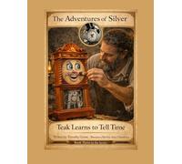 The Adventures of Silver: Teak Learns to Tell Time