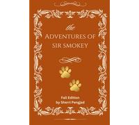 The Adventures of Sir Smokey: Fall Edition
