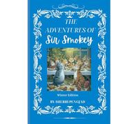 The Adventures of Sir Smokey: Winter Edition