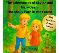 The Adventures of Skylan and Mary-Jean: The Shaky Path in the Forest