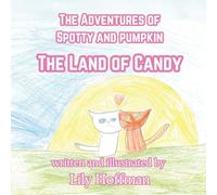 The Adventures of Spotty and Pumpkin: The Land of Candy