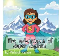 The Adventures of Super Sophia!
