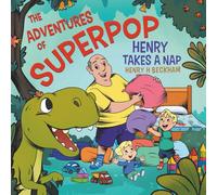 The Adventures of Superpop - Henry Takes a Nap
