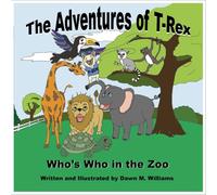 The Adventures of T-Rex: Who's Who in the Zoo: 3