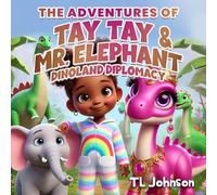 The Adventures of Tay Tay & Mr. Elephant: Dinoland Diplomacy: 2