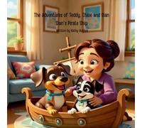 The Adventures of Teddy, Chloe and Sian Sian's Pirate Ship