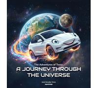 The Adventures of Tessy: A JOURNEY THROUGH THE UNIVERSE