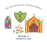 The Adventures of the Bean People: Book 3