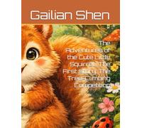 The Adventures of the Cute Little Squirrel》 The First Story: The Tree-Climbing Competition