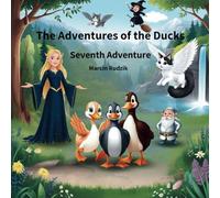 The Adventures of the Ducks: Adventure Seven: 7