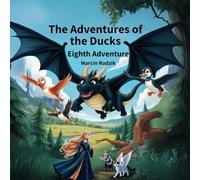 The Adventures of the Ducks: Eighth Adventure: 8