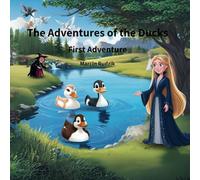 The Adventures of the Ducks: First Adventure: 1