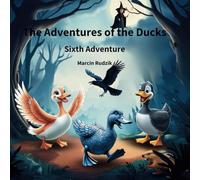 The Adventures of the Ducks: Sixth Adventure: 6