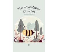 The Adventures Of The Little Bee: And Other Bilingual German-English Stories for Kids