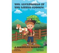 The Adventures of The Little Cowboy: "A Birthday Surprise"