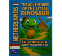 The Adventures of the Little Dinosaur: A fun Coloring&Activity Book for Kids: Easy Guided BIG DOTS|Dot Coloring Book For Kids Boys&Girls|Preschool Kindergarten Activities|Dino Gifts for Todlers