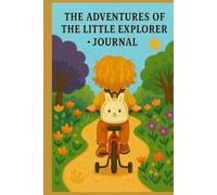 The Adventures of the Little Explorer - Family Journal