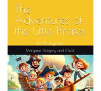 The Adventures of the Little Pirates: In 15 rhymes