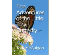 The Adventures of the Little Tiny Butterfly