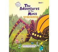 The Adventures of the Minis: Book 3: A New Whole Big World